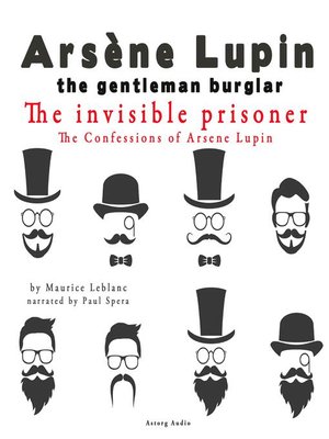 cover image of The Invisible Prisoner, the Confessions of Arsène Lupin